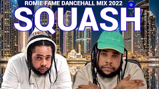 SQUASH 6IX BOSS DANCEHALL MIX 2022 RAW ROMIE FAME [upl. by Philipines345]