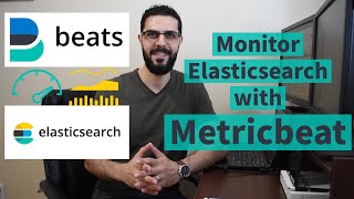 Monitor Elasticsearch with Metricbeat [upl. by Aivon]