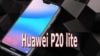 Huawei P20 Lite  64GB Dual Sim Specifications  First Impressions [upl. by Geoffrey]