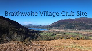 Braithwaite Village Camping and Caravanning Club [upl. by Eetnuahs]