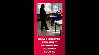 BECA BIENESTAR PRIMARIA Y SECUNDARIA 20242025 EDOMEX [upl. by Berners]