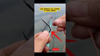 CARA MENGIKAT KAIL PANCING TANPA LUBANG tutorial fishingshorts fishing [upl. by Charmaine]