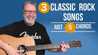 Easy Guitar Songs for Beginners  Learn 3 Classic Rock Songs with Just 5 Chords [upl. by Elacsap628]