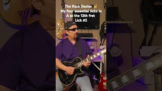 The Rock Doctor 🤘My four essential licks in A at the 12th fret Lick 2 [upl. by Kristy]