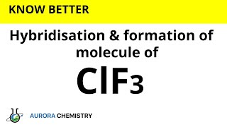 Hybridisation of ClF3  sp3d hybridisation  Formation of ClF3 molecule [upl. by Ahsekahs]