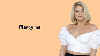 Marry me  Meghan Trainor Lyrics [upl. by Concepcion740]