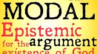 The Modal Epistemic Argument [upl. by Koenig138]