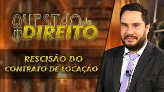 Rescisão do contrato de locação  Questão de Direito 184 [upl. by Rhu]