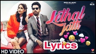 Lethal Jatti  LYRICSVIDEO song full video with lyrics [upl. by Refotsirc337]