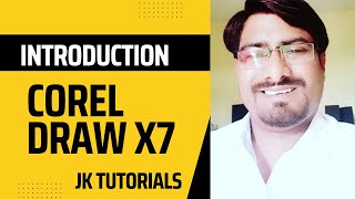 Corel Draw X7 Introduction  Learn Corel Draw Learn Graphics Design By JK TUTORIALS [upl. by Ahkeber]