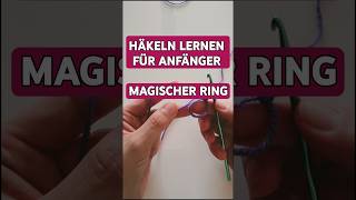 Häkeln lernen für Anfänger Magischer Ring häkeln anleitung howtocrochet basics [upl. by Cul]