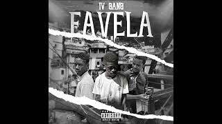 Favela  IV GANG [upl. by Ydnih]