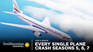 Every Single Plane Crash  Air Disasters Seasons 5 6 7 [upl. by Tivad917]