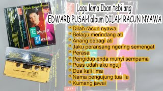 Lagu nostalgia Iban Edward Pusah [upl. by Oiramd6]