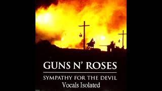 Guns N Roses Sympathy For The Devil Vocals Isolated [upl. by Sallyanne]