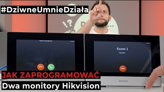 Jak skonfigurować zestaw wideodomofonu Hikvision oparty o dwa monitory wewnętrzne DziwneUMnieDziała [upl. by Tchao]