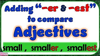 ADJECTIVE  Adding ER and EST to Compare Adjectives  talltallertallest  Liy Learns Tutorial [upl. by Lleinad319]