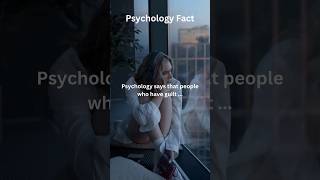 Psychology says that people who have guilt  shorts psychologyfacts [upl. by Leandro]