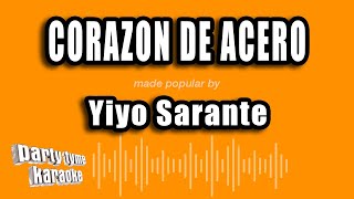 Yiyo Sarante  Corazon De Acero Versión Karaoke [upl. by Rickard]