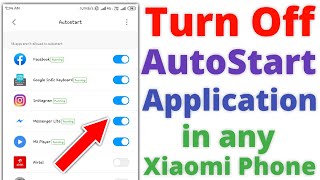 How To Turn Off Autostart Apps in Any Xiaomi Phone  Disable Autostart Apps in MIUI 12 MIUI 11 🔥 [upl. by Stoecker]