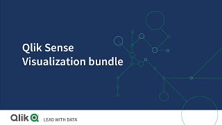 Qlik Sense Visualization Bundle Overview [upl. by Gaye682]