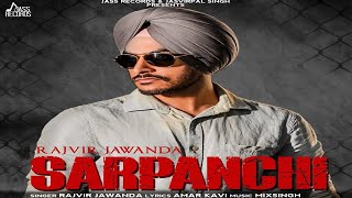 Sarpanchi Full Song   Rajvir Jawanda  Punjabi Songs 2018 [upl. by Farr39]