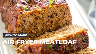 How to Make Air Fryer Meatloaf [upl. by Bellaude]