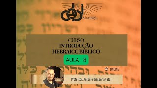 HEBRAICO  Curso de Introdução ao Hebraico Bíblico  Aula 8  17092024 [upl. by Vey]