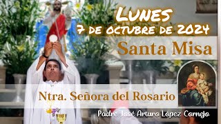 ✅ MISA DE HOY lunes 7 de Octubre 2024  Padre Arturo Cornejo [upl. by Lundgren]