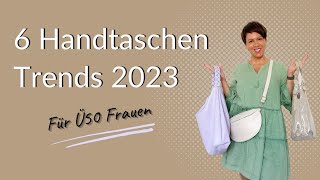 6 Handtaschen Trends 2023 [upl. by Laura]