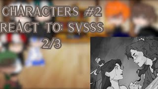 Characters React To 2 SVSSS 23 [upl. by Auhsaj]