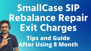 SmallCase SIP Rebalance Exit Repair Charges and Hidden Fees [upl. by Service]