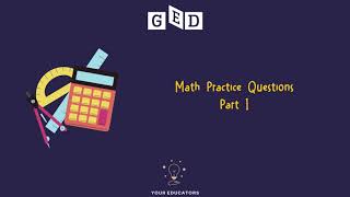 GED Math Practice Question Part 1 [upl. by Latoniah128]