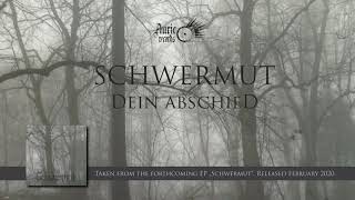 SCHWERMUT  Dein Abschied [upl. by Ecnedurp813]