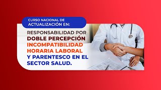 Responsabilidad por Doble Percepción Incompatibilidad Laboral y Parentesco en el Sector Salud [upl. by Yelruc]