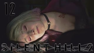 You Good Maria  Silent Hill 2  Part 12 [upl. by Oluap194]