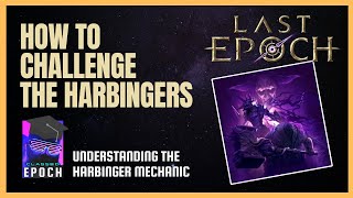 How to Unlock and Access Harbingers in Last Epoch  Game Mechanics Explained  Classed Epoch [upl. by Assirral]