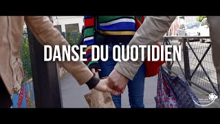 Danse du quotidien [upl. by Bala756]