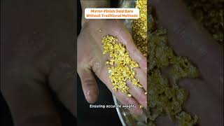 How to Make MirrorFinish Gold Bars Without Traditional Methods [upl. by Hengel690]