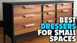 Top 5 Best Dressers For Small Spaces [upl. by Matazzoni]