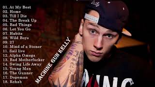 Machine Gun Kelly Greatest Hits live playlist 2018  The Best Song of MGK Collection [upl. by Atenek]