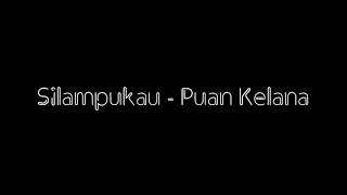 Silampukau  Puan Kelana lirik [upl. by Auhsaj889]