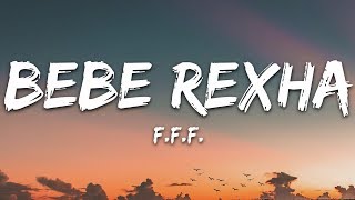 Bebe Rexha  FFF Lyrics feat GEazy [upl. by Eiralam]