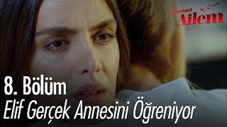 Elif gerçek annesinin Güzide olduğunu öğreniyor  Kocaman Ailem 8 Bölüm [upl. by Onailime]