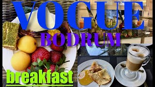 VOGUE HOTEL BODRUM BREAKFAST  завтрак [upl. by Fenn194]