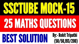 SSCTUBE Live Mock Test 15 Solution  AIT Maths 25Q by Rohit Tripathi [upl. by Enelegna921]