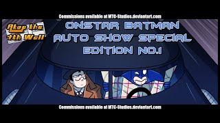 OnStar Batman Auto Show Special Edition 1  Atop the Fourth Wall [upl. by Aned]