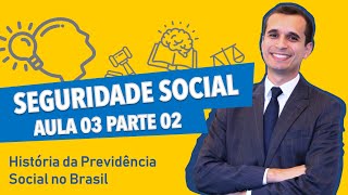 História da Previdência Social no Brasil  Parte 02 [upl. by Sucam324]