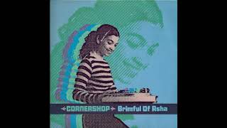 Cornershop  Brimful of asha  EkaN DJ Edit [upl. by Abert]