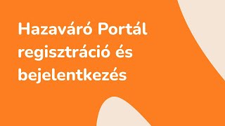 Hazaváró Portál regisztráció és bejelentkezés [upl. by Enitsirhk]